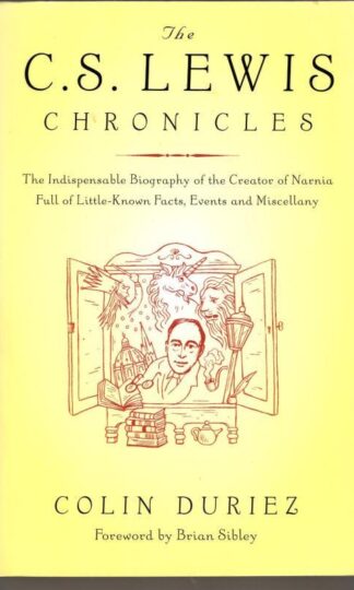 The C.S.Lewis Chronicles : Colin Duriez
