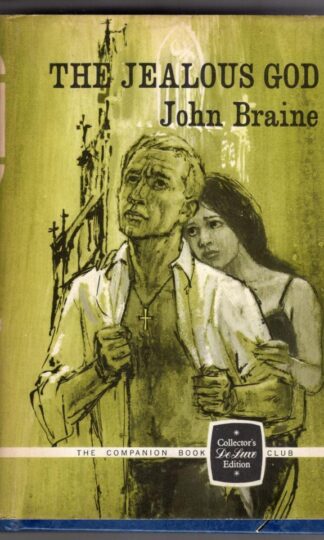 The Jealous God:John Braine