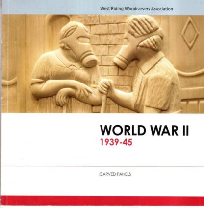 Carved Panels: World War 1 1914-18/World War 2 1939-45:West Riding Woodcarvers Association - Image 2