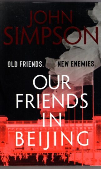 Our Friends in Beijing:John Simpson
