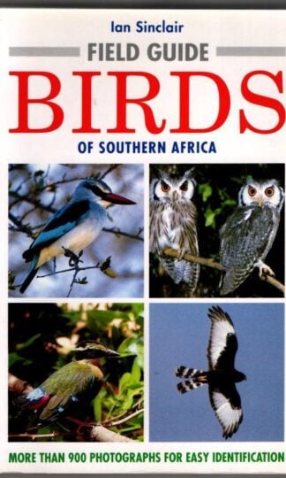 Field guide to the birds of Southern Africa : Ian Sinclair