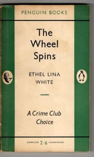 The Wheel Spins : Ethel Lina White