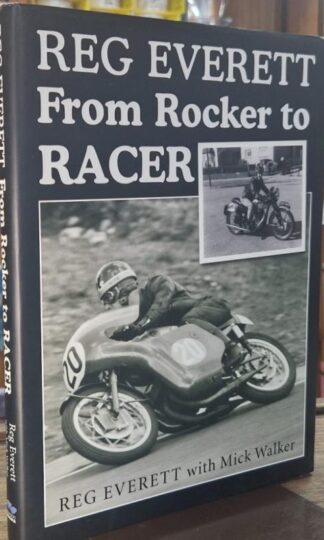 Reg Everett: From Rocker to Racer (Signed) : Reg Everett with Mick Walker
