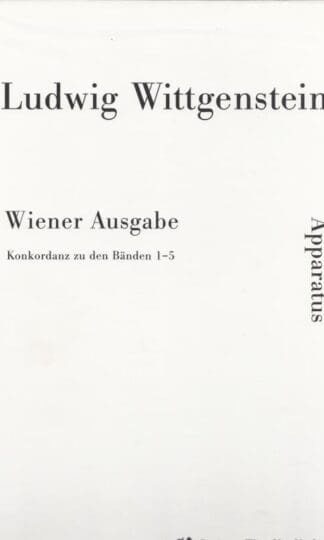 Ludwig Wittgenstein - Wiener Ausgabe: Konkordanz zu den Bänden 1-5:S. Buck (Assistant)