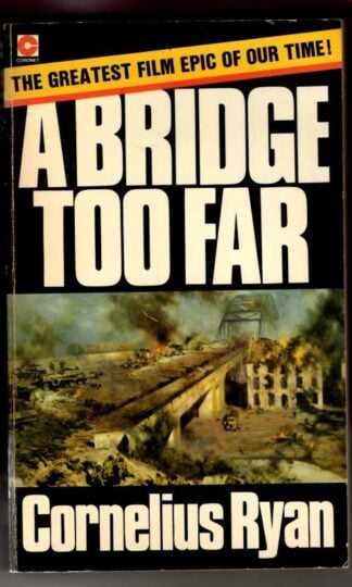 A Bridge Too Far (Coronet Books) : Cornelius Ryan