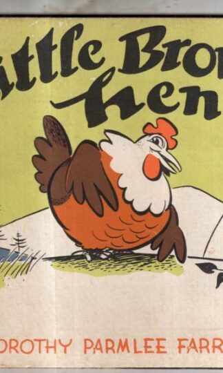 Little Brown Hen : Dorothy Parmlee Farrow