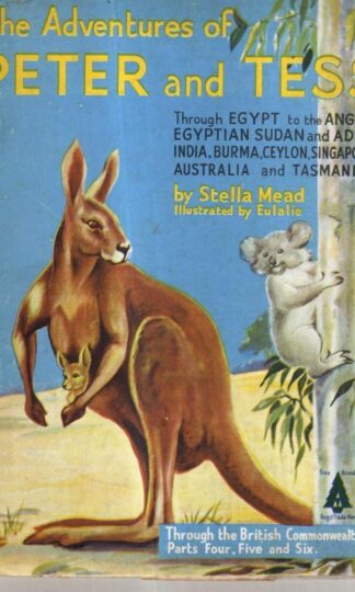 The Adventures of Peter and Tess Through the British Commonwealth Vol II : Stella Mead
