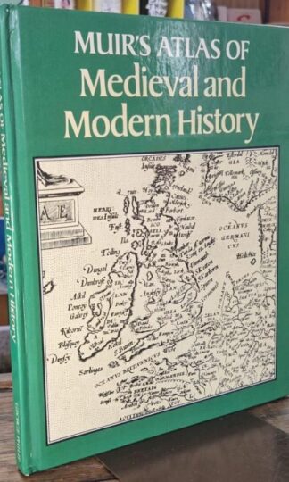 Muir's Atlas of Mediaeval and Modern History : Ramsay Muir