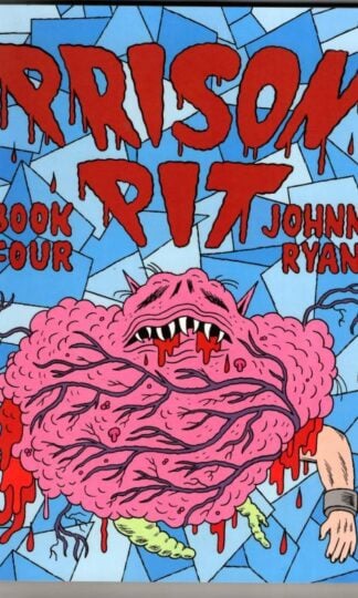 Prison Pit Book Four : Johnny Ryan