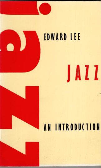 Jazz : An Introduction : Edward Lee