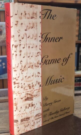 The Inner Game of Music : Barry Green and W.Timothy Gallwey