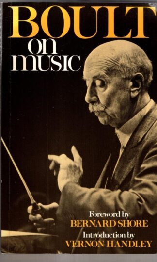 Boult on Music: Words from a Lifetime's Communication (Musicians on Music) : Sir Adrian C. Boult