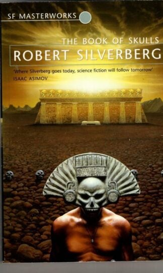 The Book Of Skulls (S.F. Masterworks) : Robert Silverberg