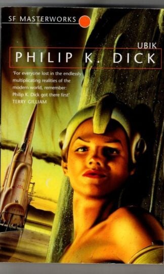Ubik (S.F. Masterworks) : Philip K. Dick