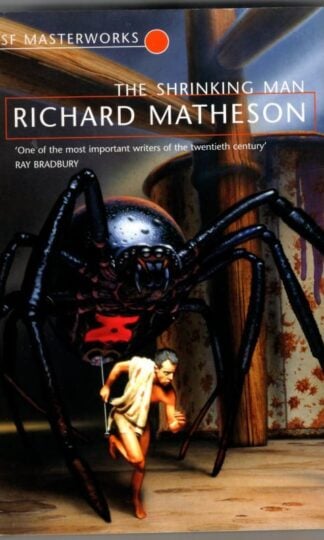 The Shrinking Man (S.F. Masterworks) : Richard Matheson