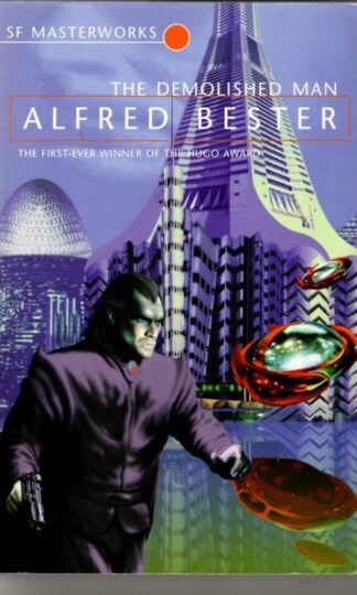 The Demolished Man (S.F. Masterworks) : Alfred Bester