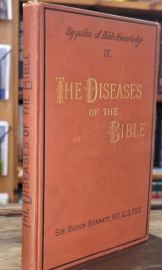 The Diseases of the Bible : Sir Ridon Bennett