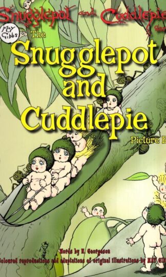 Snugglepot and Cuddliepie Picture Book:May Gibbs