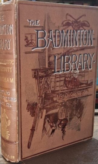 Skating (The Badminton Library) : M. Heathcote and others
