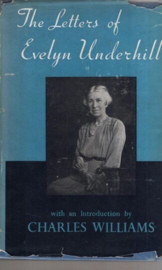 The Letters of Evelyn Underhill:Charles Williams (ed)