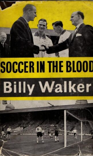 Soccer in the Blood : Billy Walker