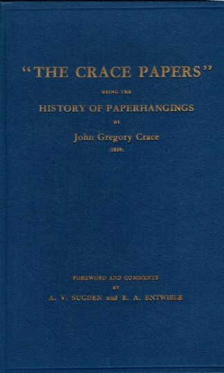 The Crace Papers. Two Lectures on the History of Paperhangings : John Gregory Crace