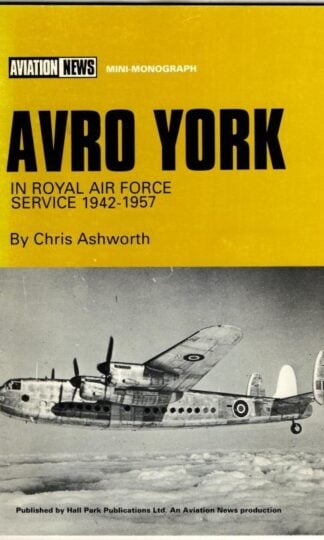 Avro York in Royal Air Force service 1942 to 1957 : Chris Ashworth