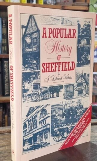A Popular History of Sheffield : J.Edward Vickers