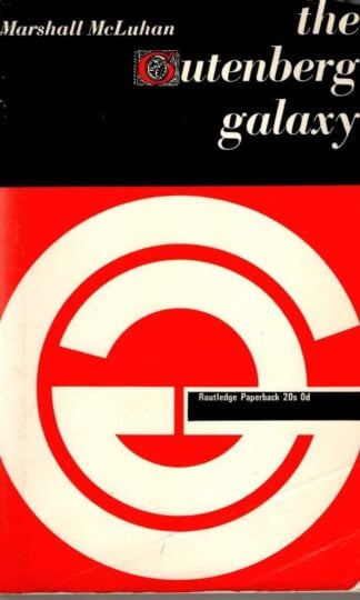 The Gutenberg Galaxy : Marshall McLuhan