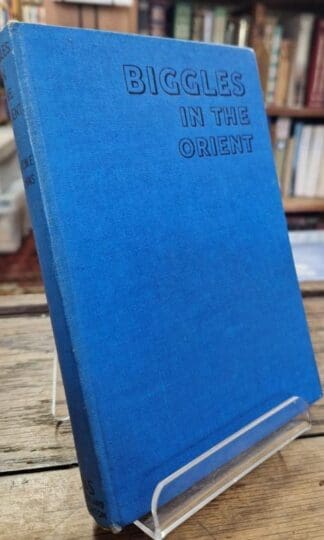 Biggles in the Orient : Captain W. E. Johns