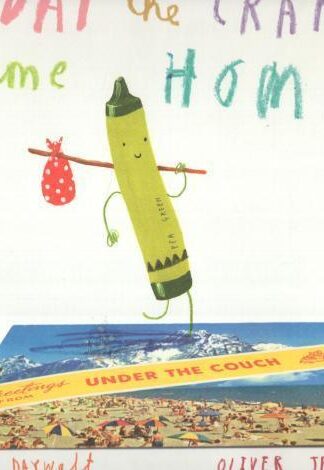 The Day The Crayons Came Home:Drew Daywalt