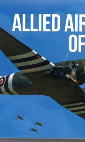 Allied Aircraft of D-Day: A Photographic Guide to the Surviving Aircraft of the Normandy Invasion : Lee Chapman