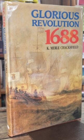 Glorious Revolution, 1688 (Signed) : K. Merle Chacksfield