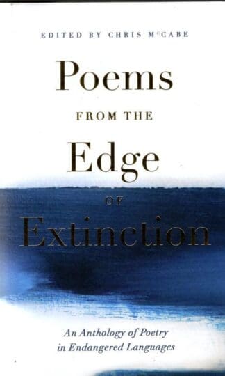 Poems from the Edge of Extinction : Chris McCabe (ed)
