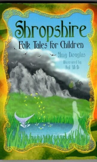 Shropshire Folk Tales for Children : Amy Douglas