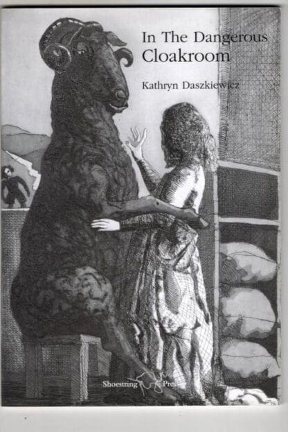 In the Dangerous Cloakroom : Kathryn Daszkiewicz