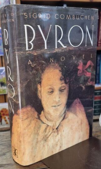 Byron: A Novel : Sigrid Combuchen