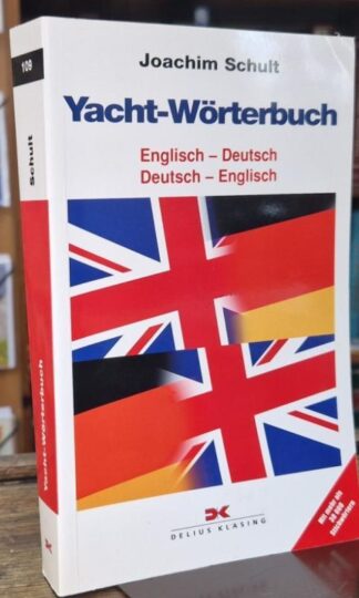 Yacht - Wörterbuch. Englisch - Deutsch / Deutsch - Englisch. : Joachim Schult