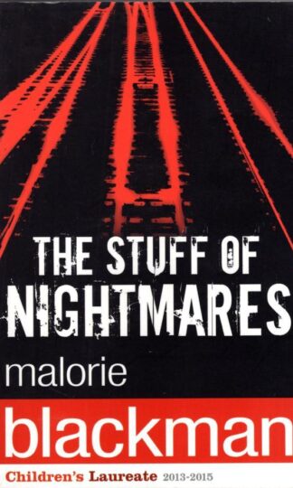 The Stuff of Nightmares:Malorie Blackman