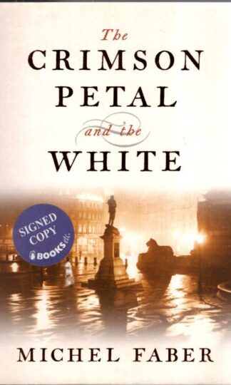 The Crimson Petal And The White:Michel Faber