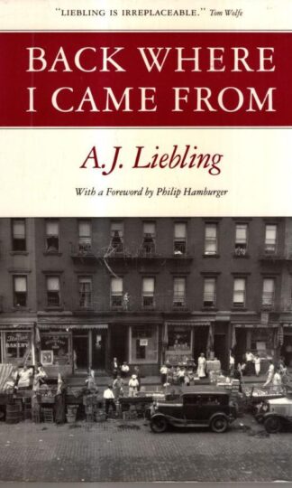 Back Where I Came From : A. J. Liebling