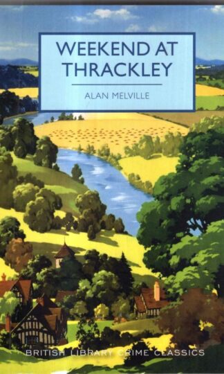 Weekend at Thrackley : Alan Melville