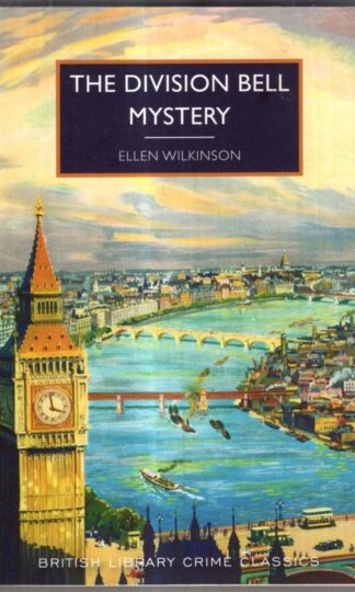 The Division Bell Mystery : Ellen Wilkinson