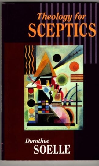 Theology for Sceptics : Dorothee Soelle