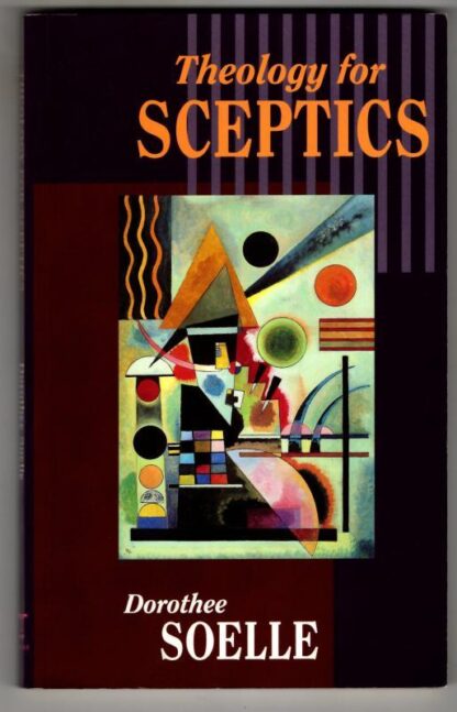 Theology for Sceptics : Dorothee Soelle