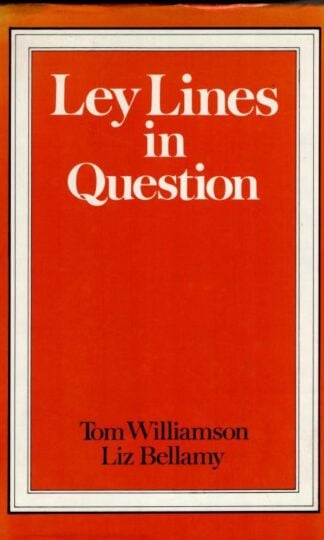 Ley Lines in Question : Liz Bellamy Tom Williamson