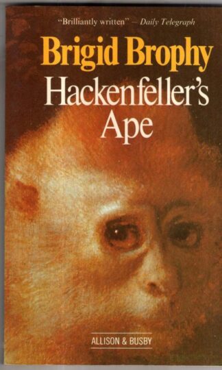 Hackenfeller's Ape : Brigid Brophy