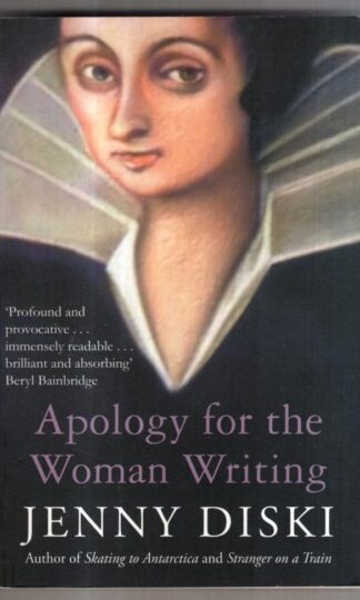 Apology For The Woman Writing : Jenny Diski
