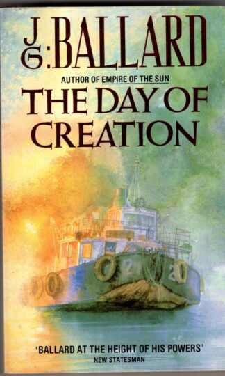 The Day of Creation : J. G. Ballard