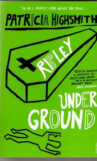 Ripley under Ground : Patricia Highsmith